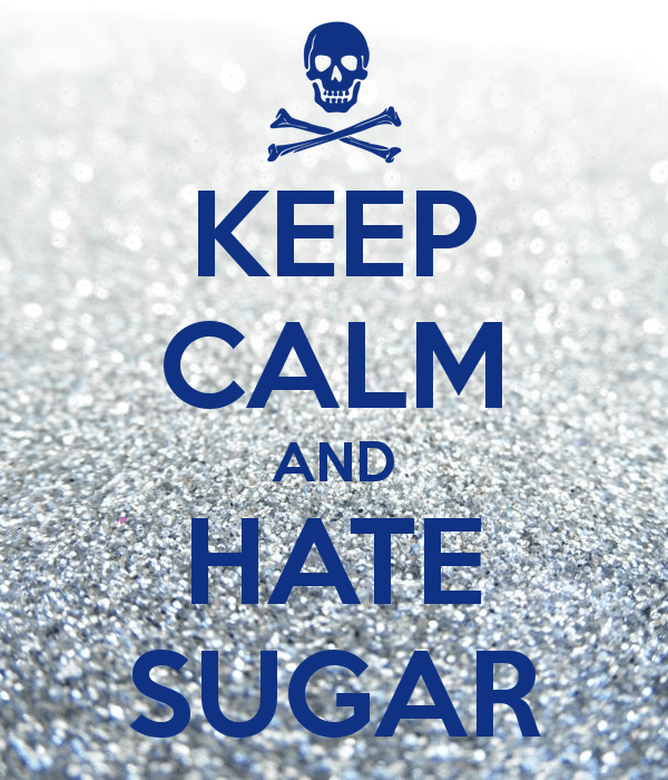 keep-calm-and-hate-sugar-4.jpg